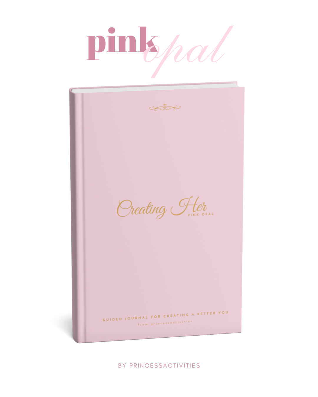 Creating Her (Pink Opal Minimalist): A 12 Week Self-Improvement Mindfulness Journal