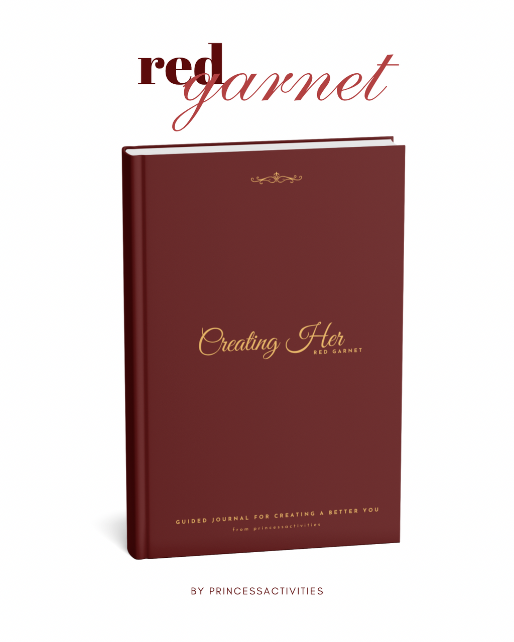 Creating Her (Red Garnet Minimalist): A 12 Week Self-Improvement Mindfulness Journal