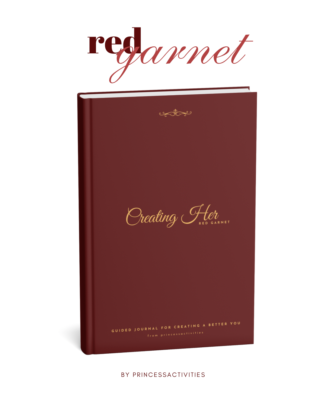 Creating Her (Red Garnet Minimalist): A 12 Week Self-Improvement Mindfulness Journal